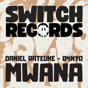 Daniel Rateuke & D4NYO - Mwana [SL291]