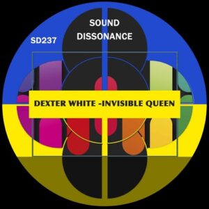 Dexter White - Invisible Queen [SD237]