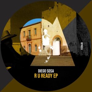 Diego Sosa - R U Ready Ep [IBTR024]