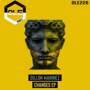Dillon Marinez - Changes EP [OLE226]