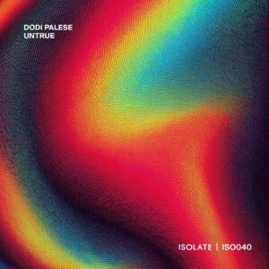 Dodi Palese - Untrue [ISO040]