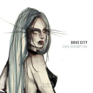 Dove City - Sin & Redemptions [IAMHERX111]