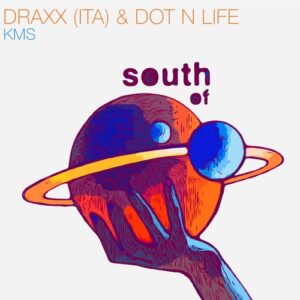 Draxx (ITA) & Dot N Life - KMS [SOS113]
