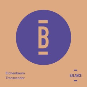 Eichenbaum - Transcender [BALANCE062EP]