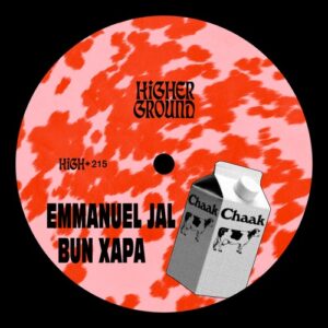 Emmanuel Jal & Bun Xapa - Chaak (Extended) [HIGH215E]