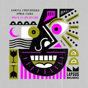 Enrico Chirchiello, Dario Coiro - Dance to the Rhythm (Extended Mixes) [LPS355D]