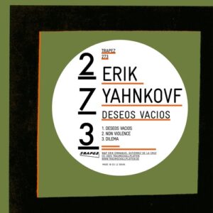 Erik Yahnkovf - Deseos Vacios [TRAPEZ273]