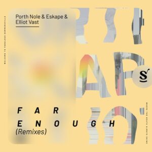 Eskape, Porth Nole & Elliot Vast - Far Enough (Remixes) [SVR170RDJ]