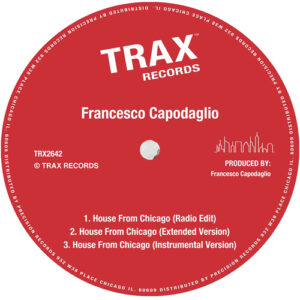 Francesco Capodaglio - House From Chicago [TRX2642]