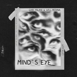 Gabi Milani, Will Medina - Mind's Eye [CPTR1009]