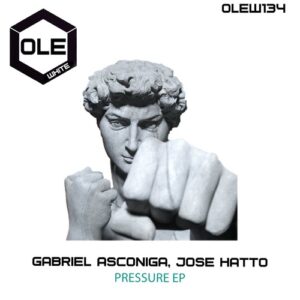Gabriel Asconiga, Jose Hatto - Pressure EP [OLEW134]