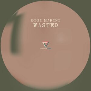 Gigi Marini - Wasted [DVSR160]