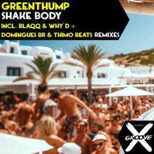 GreenThump - Shake Body [ICG044]