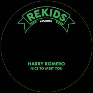 Harry Romero - Nice To Meet You [REKIDS256]