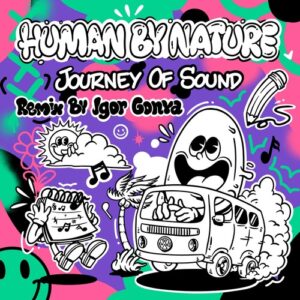 Human By Nature - Journey Of Sound [ESQ005]