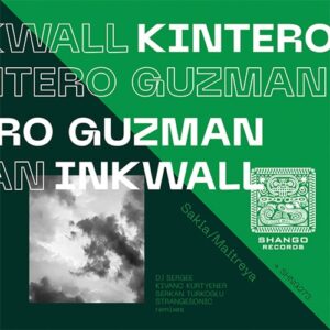 Inkwall & Kintero Guzman - Sakia/Maitreya [SHNG273]