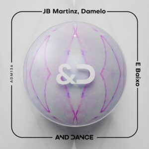 JB Martinz, Damelo - E Baixo [ADM136]