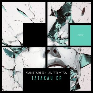 Javier Misa & SANTIABLO - Tatakau EP [FG652]