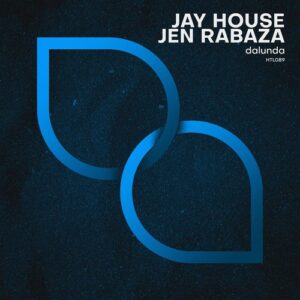 Jay House, Jen Rebaza - Dalunda [HTL089]