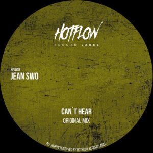 Jean Swo - Can't Hear (Original Mix) [HFL008]