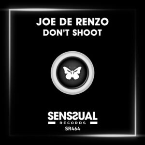 Joe De Renzo - Don't Shoot [SR464]