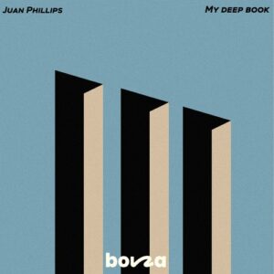 Juan Phillips - My Deep Book [BON15D]