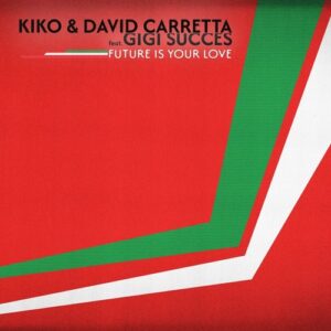 Kiko, David Carretta - Future Is Your Love [MRI041]