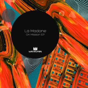 La Madone - On Mission EP [WT513]