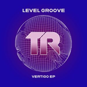 Level Groove - Vertigo EP [TRSMT233]