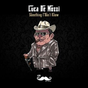 Luca De Mozzi - Something I Don't Know [MRCARTER228]