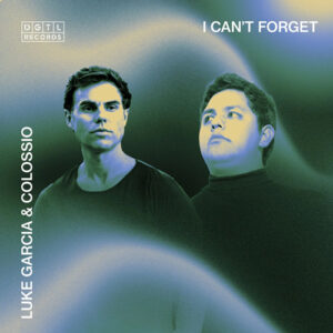 Luke Garcia, Colossio - I Can't Forget [DGTL041]