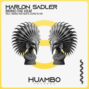 Marlon Sadler - Bring the Heat [HUAM681]