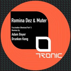 Muter & Romina Dez - Fascination (Remixed Part 1) [TR519]
