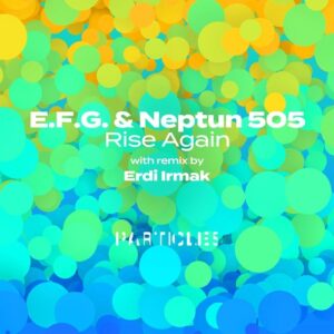 Neptun 505 & E.F.G. - Rise Again [PSI2412]