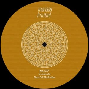 Nevdie, Jeria - Dont Call Me Brother [ML037]