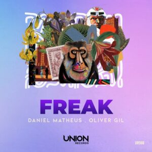 Oliver Gil, Daniel Matheus - FREAK [UR568]