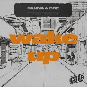Panna (BR), DRE (BR) - Wake Up [CUFF323]