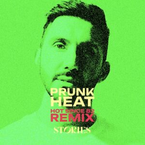 Prunk - Heat (Hot Since 82 Extended Mix) [5034644380469]
