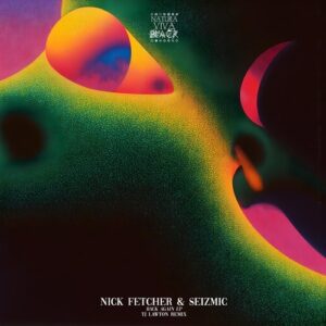Seizmic, Nick Fetcher - Back Again Ep [NATBLACK502]