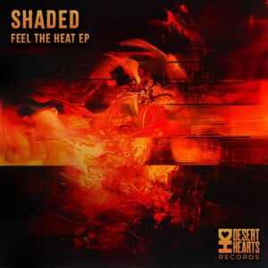 Shaded (LA) - Feel the Heat [DH148]