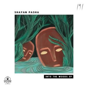 Shayan Pasha - Into the Woods [KTN191]