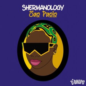 Shermanology, DJ Buddha, Maceo El Perro Blanco - São Paulo EP [DE030]
