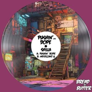 Shilla - Pushin' Dope EP [BNB038]