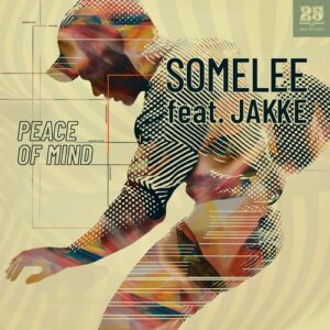Somelee & Jakke - Peace Of Mind [BAR25220]