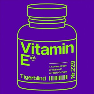 Tigerblind - Vitamin E [DIYNAMIC229]