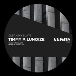 Timmy P, Lunoize - Clean My Slate EP [ORIGINS081]