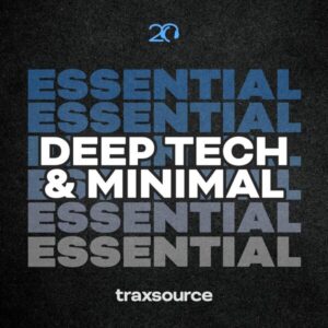 Traxsource Essential Minimal / Deep Tech January 6th, 2025
