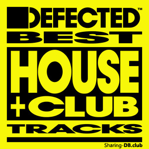 VA – Defected Best House & Club Tracks May 2025