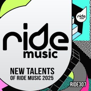 VA - New Talents Of Ride Music 2025 [RIDE307]