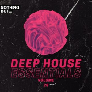 VA - Nothing But... Deep House Essentials, Vol. 28 [NBDHE28]